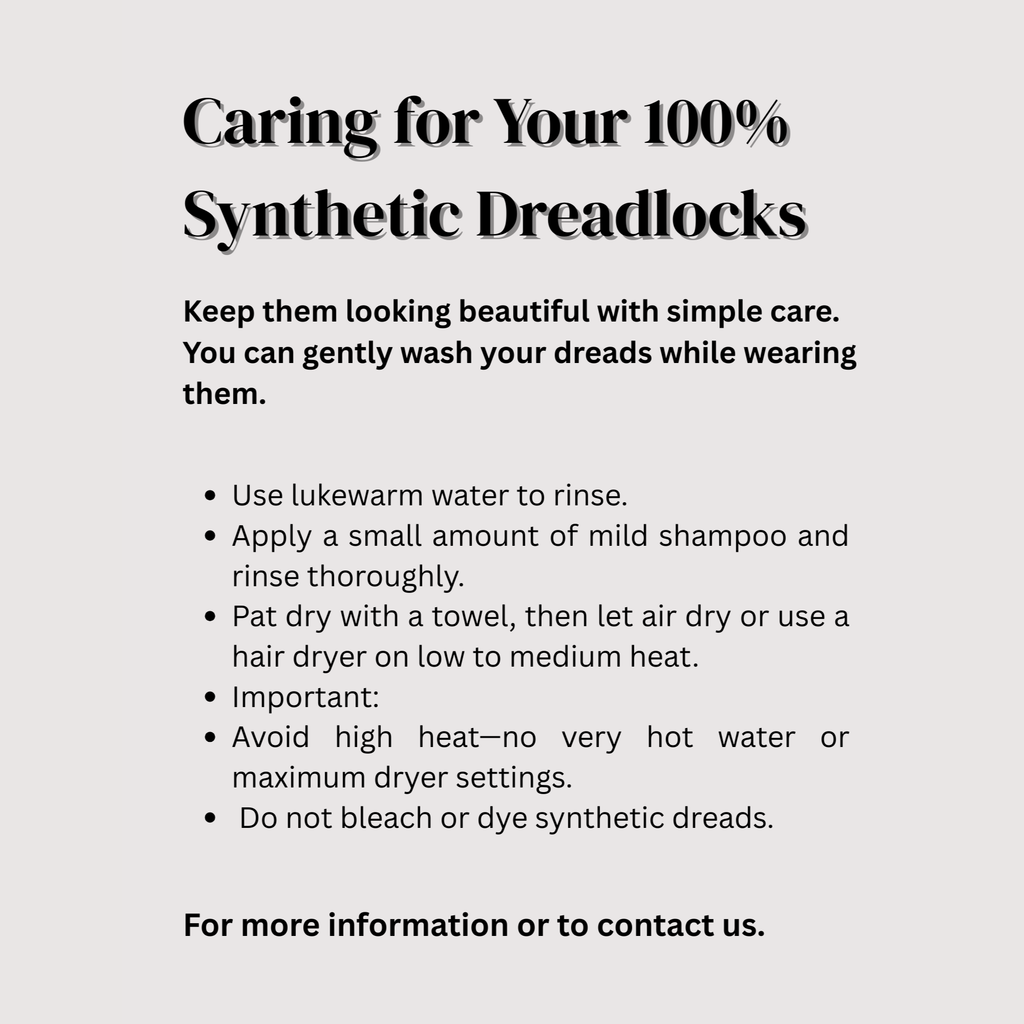 Care instructions for synthetic dreadlocks, including gentle washing, lukewarm water, mild shampoo, air drying and avoiding high heat.